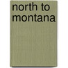 North To Montana door Steven Lawrence