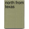 North from Texas by James C. Shaw