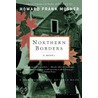Northern Borders by Howard Frank Mosher