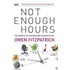Not Enough Hours