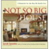 Not So Big House door Sarah Susanka