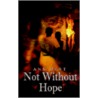 Not Without Hope door Ann Best