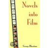 Novels Into Film door George Bluestone