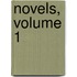 Novels, Volume 1