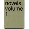 Novels, Volume 1 door William Harrison Ainsoworth