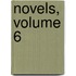Novels, Volume 6