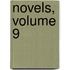 Novels, Volume 9