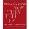 Now They Tell Us door Michael Massing