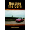 Nursing The Corn door Chuck Stepanek