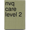 Nvq Care Level 2 door Onbekend