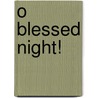 O Blessed Night! by Omi