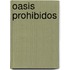 Oasis Prohibidos