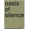 Oasis of Silence door Beat Presser