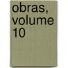 Obras, Volume 10 door Jos Mara Roa Brcena