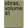 Obras, Volume 41 by Jos� Mar�A. Roa B�Rcena