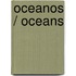 Oceanos / Oceans