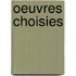 Oeuvres Choisies