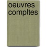 Oeuvres Compltes door Jean Lacou
