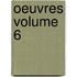 Oeuvres Volume 6