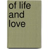 Of Life And Love door Freddy Fynn