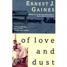 Of Love And Dust door Ernest J. Gaines