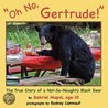 Oh No, Gertrude! door Gabriel Mapel