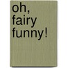 Oh, Fairy Funny! door Pinkie