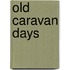 Old Caravan Days