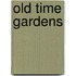 Old Time Gardens