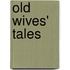 Old Wives' Tales