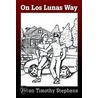 On Los Lunas Way door Jason Timothy Stephens