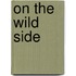On The Wild Side