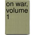 On War, Volume 1