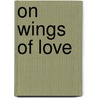 On Wings of Love by Becky Barker