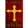 On the Fifth Day by A.J. Hartley