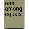 One Among Equals by Steve Lewis