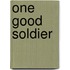One Good Soldier