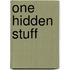One Hidden Stuff
