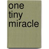 One Tiny Miracle door Carol Marinelli