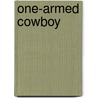 One-Armed Cowboy door E.L. Jr. Pond
