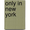 Only in New York door Sam Roberts