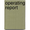 Operating Report by Unknown