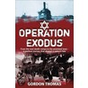 Operation Exodus by Gordon Thomas