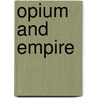 Opium And Empire door Carl A. Trocki