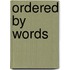 Ordered by Words