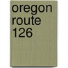 Oregon Route 126 by Miriam T. Timpledon
