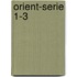 Orient-Serie 1-3