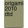 Origami 2010 Dtd door John Acorn