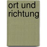 Ort und Richtung by Gisela Röttgen