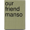Our Friend Manso door Benito Prez Galds